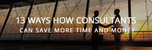 13 ways how consultants can save more time and money