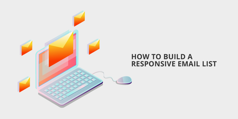 How to build a responsive email list