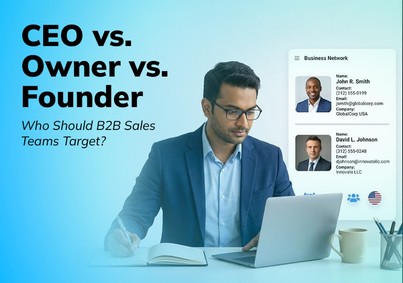 CEO vs. Owner vs. Founder: Who Should B2B Sales Teams Target?